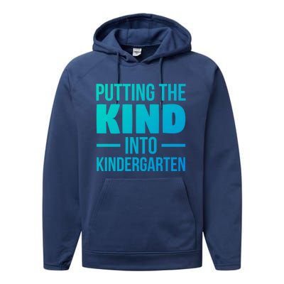 Putting The Kind Into Kindergarten Gift Performance Fleece Hoodie