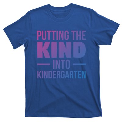 Putting The Kind Into Kindergarten Gift T-Shirt