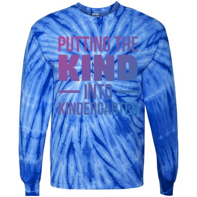 Putting The Kind Into Kindergarten Gift Tie-Dye Long Sleeve Shirt