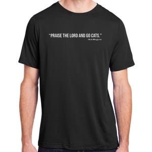 Praise The Lord And Go Cats Adult ChromaSoft Performance T-Shirt