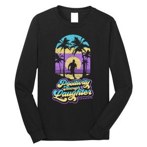 Positivity Thru Laughter Funny Distressed FIT2SERVE Long Sleeve Shirt