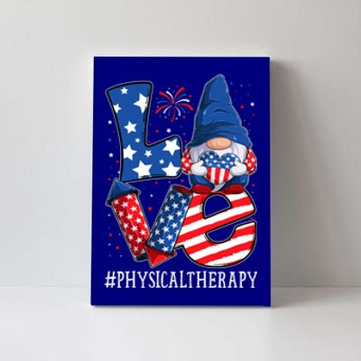 Physical Therapy Love 4th Of July Gnome Usa Patriotic Gift Canvas