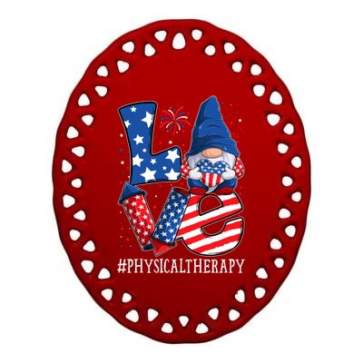 Physical Therapy Love 4th Of July Gnome Usa Patriotic Gift Ceramic Oval Ornament