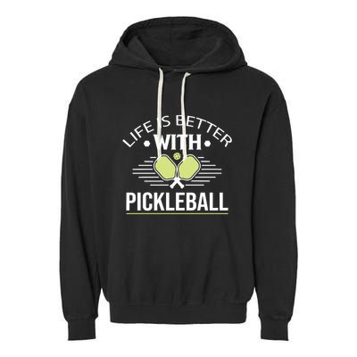 Pickleball T Life Is Better With Pickleball Garment-Dyed Fleece Hoodie