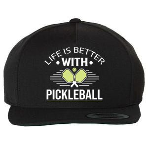 Pickleball T Life Is Better With Pickleball Wool Snapback Cap