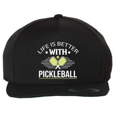 Pickleball T Life Is Better With Pickleball Wool Snapback Cap