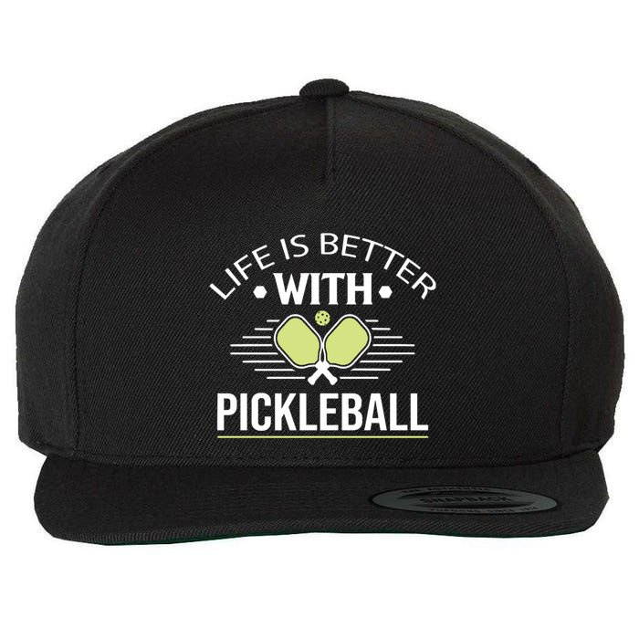 Pickleball T Life Is Better With Pickleball Wool Snapback Cap