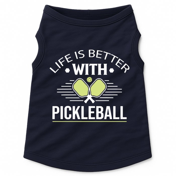 Pickleball T Life Is Better With Pickleball Doggie Tank