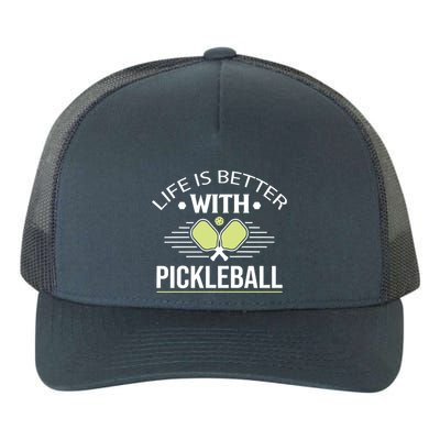 Pickleball T Life Is Better With Pickleball Yupoong Adult 5-Panel Trucker Hat
