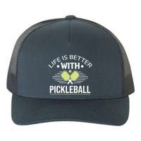 Pickleball T Life Is Better With Pickleball Yupoong Adult 5-Panel Trucker Hat