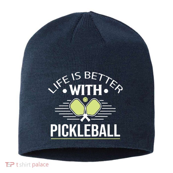 Pickleball T Life Is Better With Pickleball Sustainable Beanie
