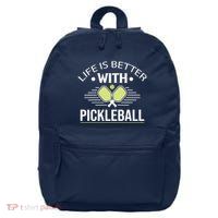 Pickleball T Life Is Better With Pickleball 16 in Basic Backpack
