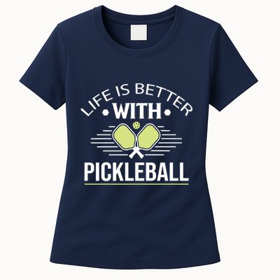 Pickleball T Life Is Better With Pickleball Womens T-Shirt