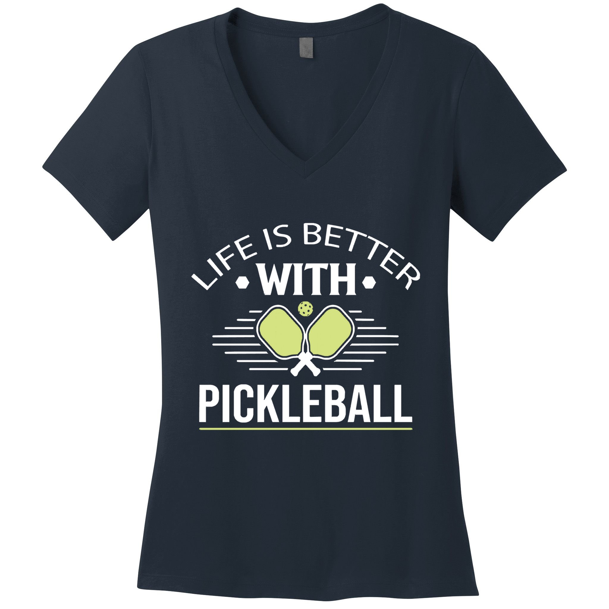 Pickleball T Life Is Better With Pickleball Women's V-Neck T-Shirt