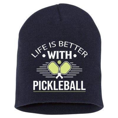 Pickleball T Life Is Better With Pickleball Short Acrylic Beanie