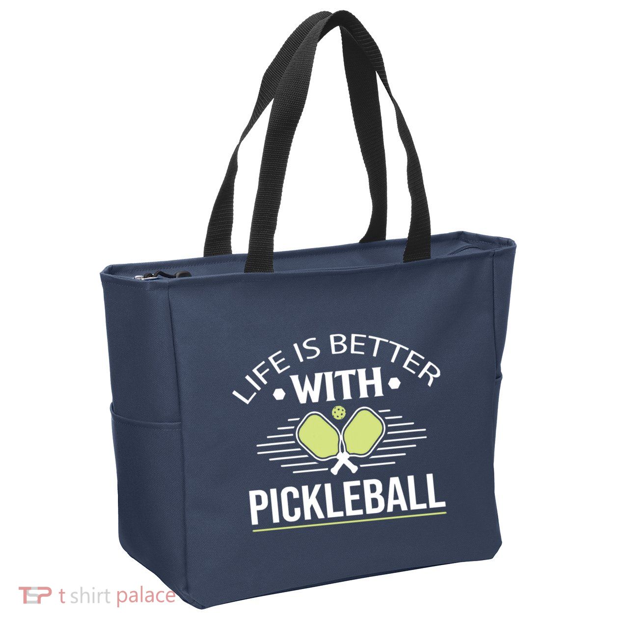 Pickleball T Life Is Better With Pickleball Zip Tote Bag