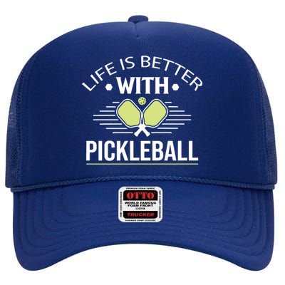 Pickleball T Life Is Better With Pickleball High Crown Mesh Back Trucker Hat