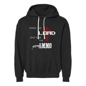 Praise The Lord And Pass The Ammo Hoodie Patriotic Usa Trump Garment-Dyed Fleece Hoodie