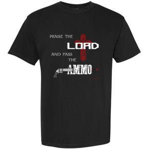 Praise The Lord And Pass The Ammo Hoodie Patriotic Usa Trump Garment-Dyed Heavyweight T-Shirt