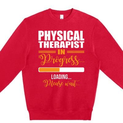 Physical Therapist Loading Please Wait Future Funny PT Gifts Premium Crewneck Sweatshirt