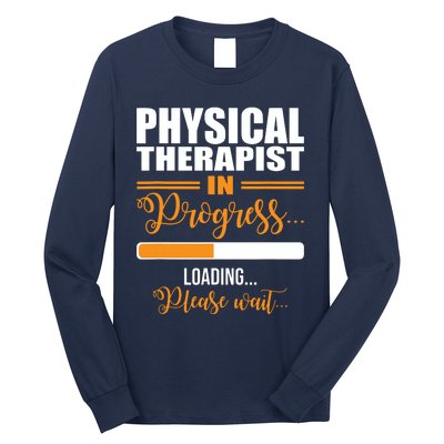 Physical Therapist Loading Please Wait Future Funny PT Gifts Long Sleeve Shirt