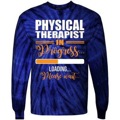 Physical Therapist Loading Please Wait Future Funny PT Gifts Tie-Dye Long Sleeve Shirt