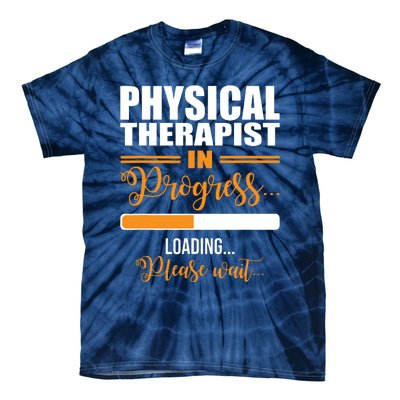 Physical Therapist Loading Please Wait Future Funny PT Gifts Tie-Dye T-Shirt