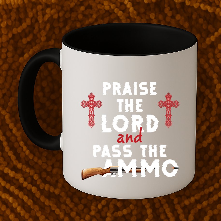 Praise The Lord And Pass The Ammo Ammunition Patriotic Trump Gift Mug