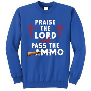 Praise The Lord And Pass The Ammo Ammunition Patriotic Trump Gift Sweatshirt