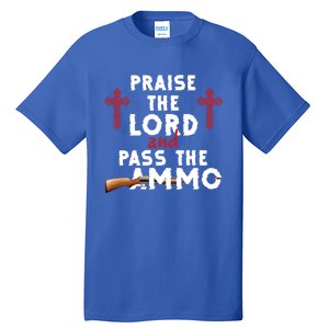 Praise The Lord And Pass The Ammo Ammunition Patriotic Trump Gift Tall T-Shirt