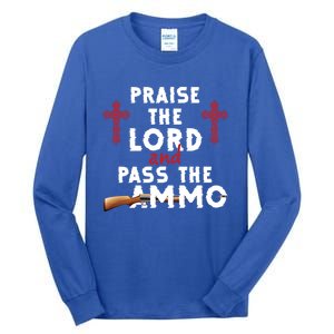 Praise The Lord And Pass The Ammo Ammunition Patriotic Trump Gift Tall Long Sleeve T-Shirt