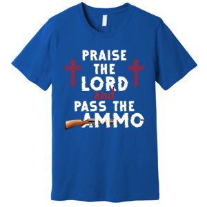 Praise The Lord And Pass The Ammo Ammunition Patriotic Trump Gift Premium T-Shirt