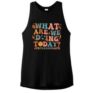 Pe Teacher Life What Are We Doing Today Ladies PosiCharge Tri-Blend Wicking Tank