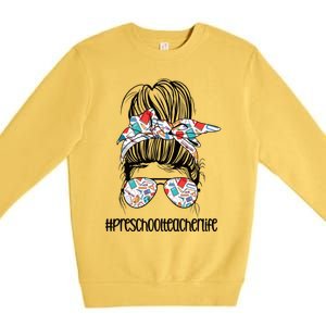 Preschool Teacher Life Messy Bun Precute Giftk Teacher Squad Cute Gift Premium Crewneck Sweatshirt