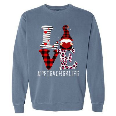 PE Teacher Love Women Leopard Appreciation Valentine Garment-Dyed Sweatshirt