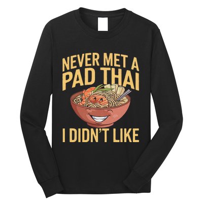 Pad Thai Lover Funny Humor Food Text Joke Loves Pad Thai Long Sleeve Shirt