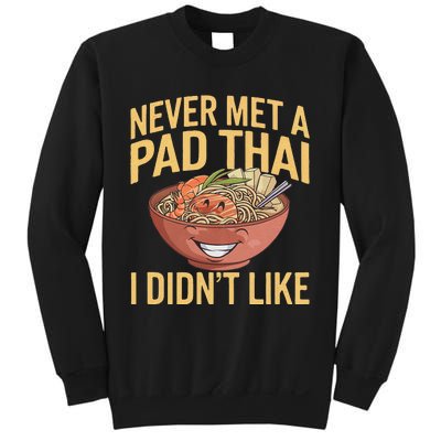 Pad Thai Lover Funny Humor Food Text Joke Loves Pad Thai Sweatshirt