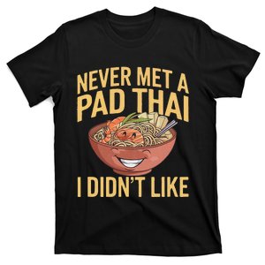 Pad Thai Lover Funny Humor Food Text Joke Loves Pad Thai T-Shirt