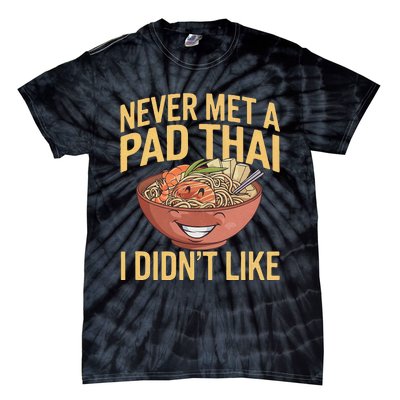 Pad Thai Lover Funny Humor Food Text Joke Loves Pad Thai Tie-Dye T-Shirt