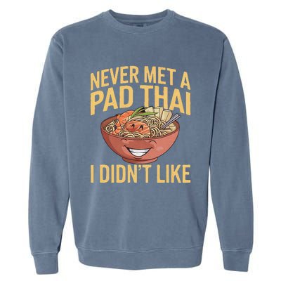 Pad Thai Lover Funny Humor Food Text Joke Loves Pad Thai Garment-Dyed Sweatshirt