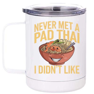 Pad Thai Lover Funny Humor Food Text Joke Loves Pad Thai 12 oz Stainless Steel Tumbler Cup