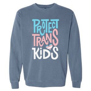 Protect Transg Lgbt Pride Garment-Dyed Sweatshirt