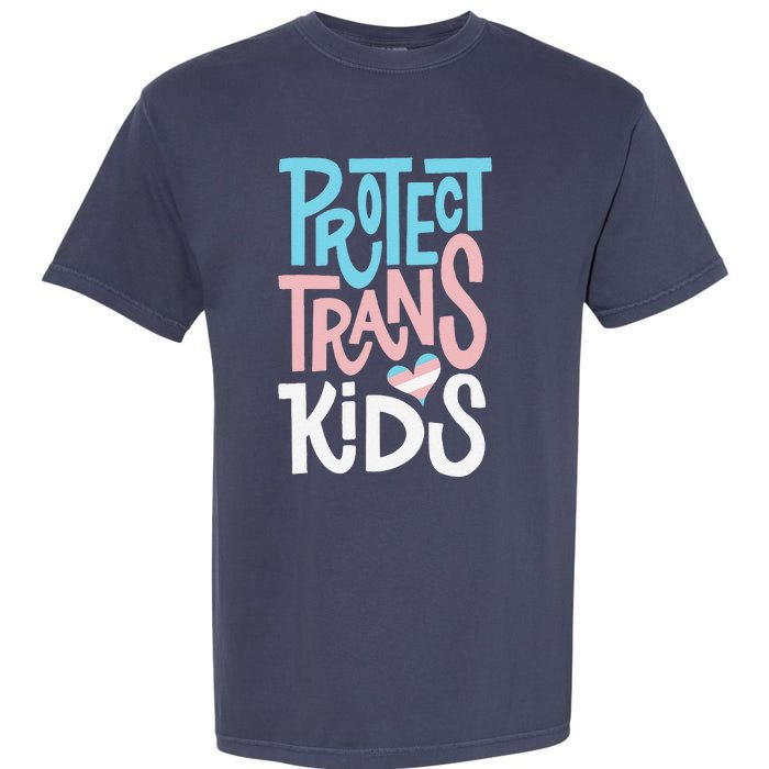 Protect Transg Lgbt Pride Garment-Dyed Heavyweight T-Shirt