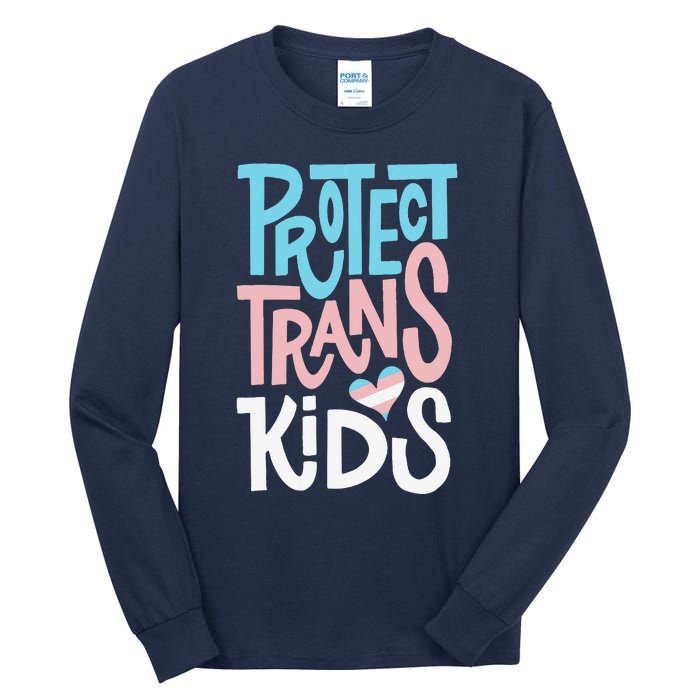 Protect Transg Lgbt Pride Tall Long Sleeve T-Shirt