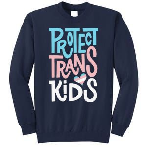 Protect Transg Lgbt Pride Tall Sweatshirt