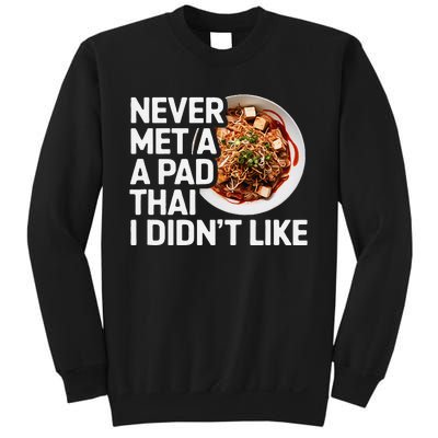 Pad Thai Lover Funny Humor Food Text Joke Loves Pad Thai Sweatshirt