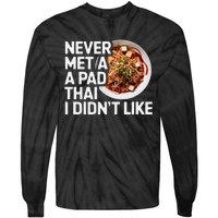 Pad Thai Lover Funny Humor Food Text Joke Loves Pad Thai Tie-Dye Long Sleeve Shirt