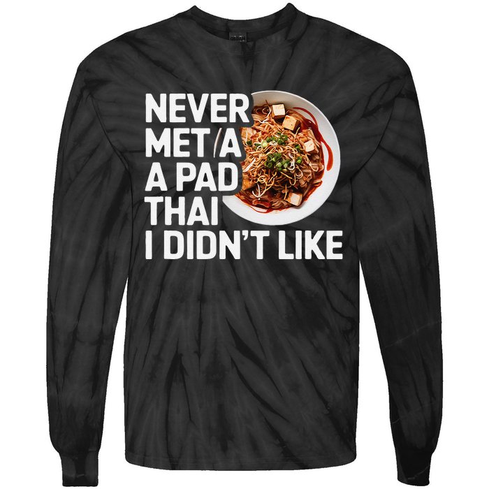 Pad Thai Lover Funny Humor Food Text Joke Loves Pad Thai Tie-Dye Long Sleeve Shirt