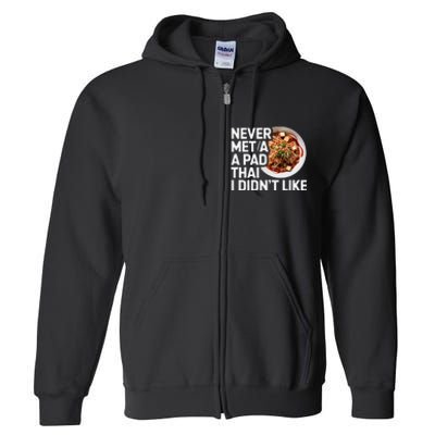 Pad Thai Lover Funny Humor Food Text Joke Loves Pad Thai Full Zip Hoodie