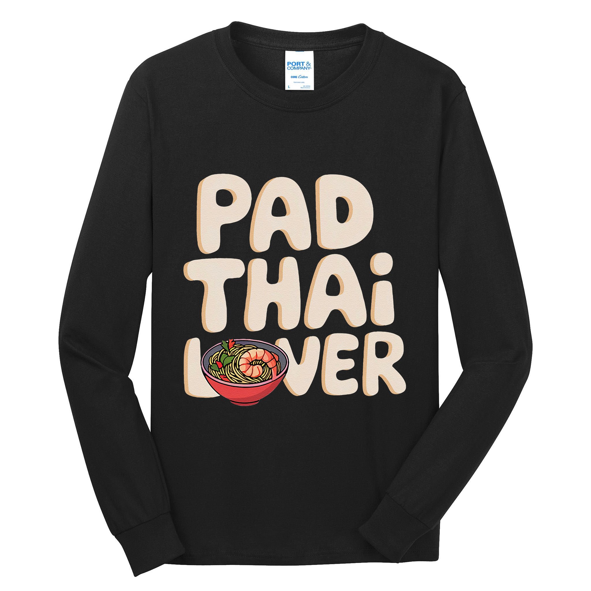 Pad Thai Lover Funny Humor Food Text Joke Loves Pad Thai Tall Long Sleeve T-Shirt